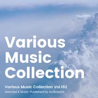 Various Music Collection Vol.182 -Selected & Music-Published by Audiostock-