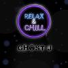 Ghost J - Relax and Chill
