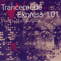 Trancemode Express 1.01 a Tribute to Depeche Mode