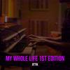 Attik - My Whole Life 1st Edition