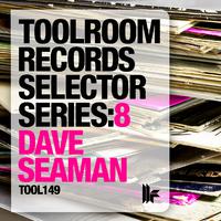 Toolroom Records Selector Series: 8 Dave Seaman