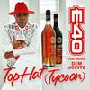 E-40 - Top Hat (Tycoon)