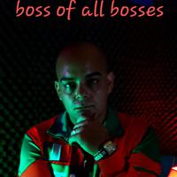 Boss of All Bosses