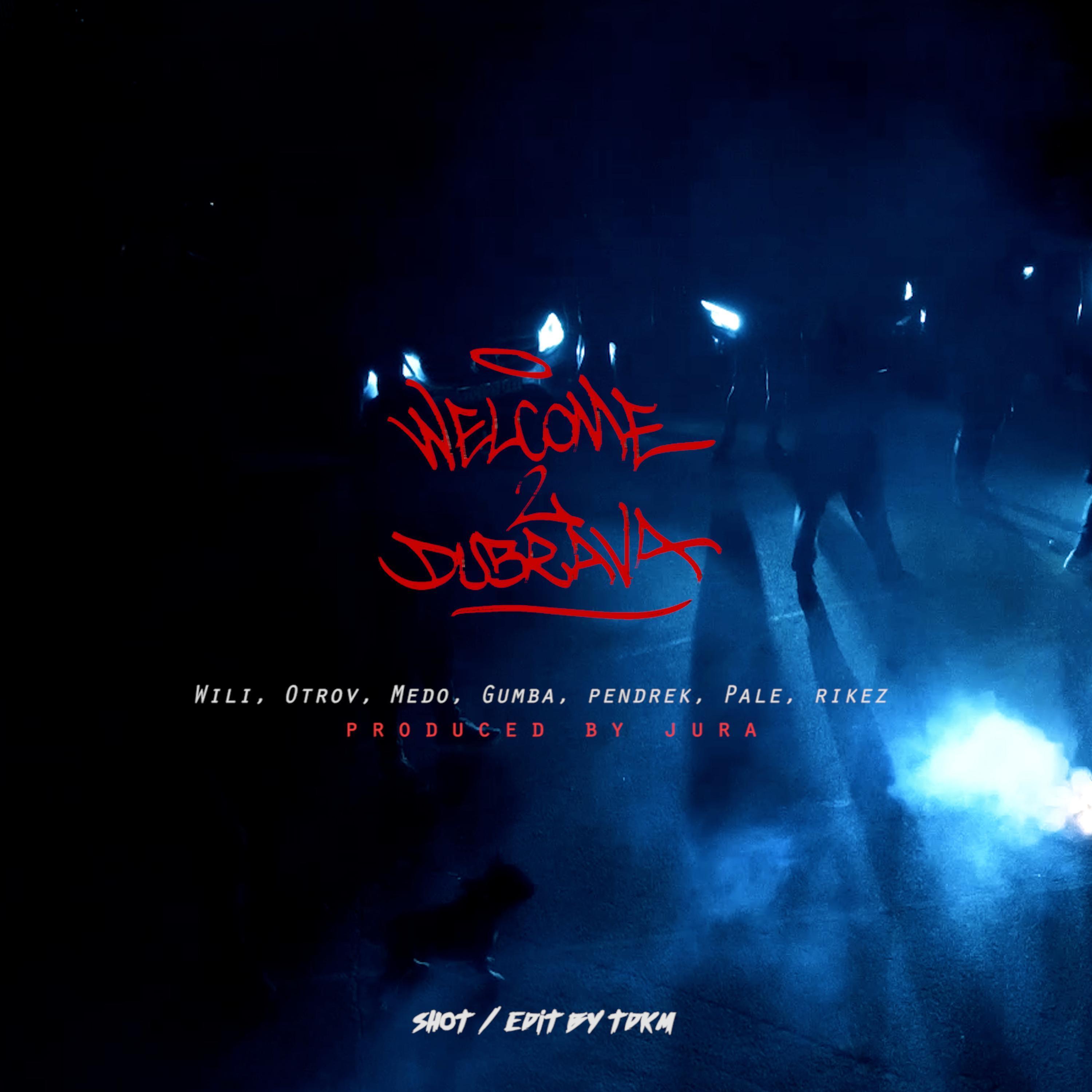 WELCOME 2 DUBRAVA (feat. Otrov, Medo, Dumba, Pendrek, Pale & Rikez)