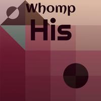 Whomp His