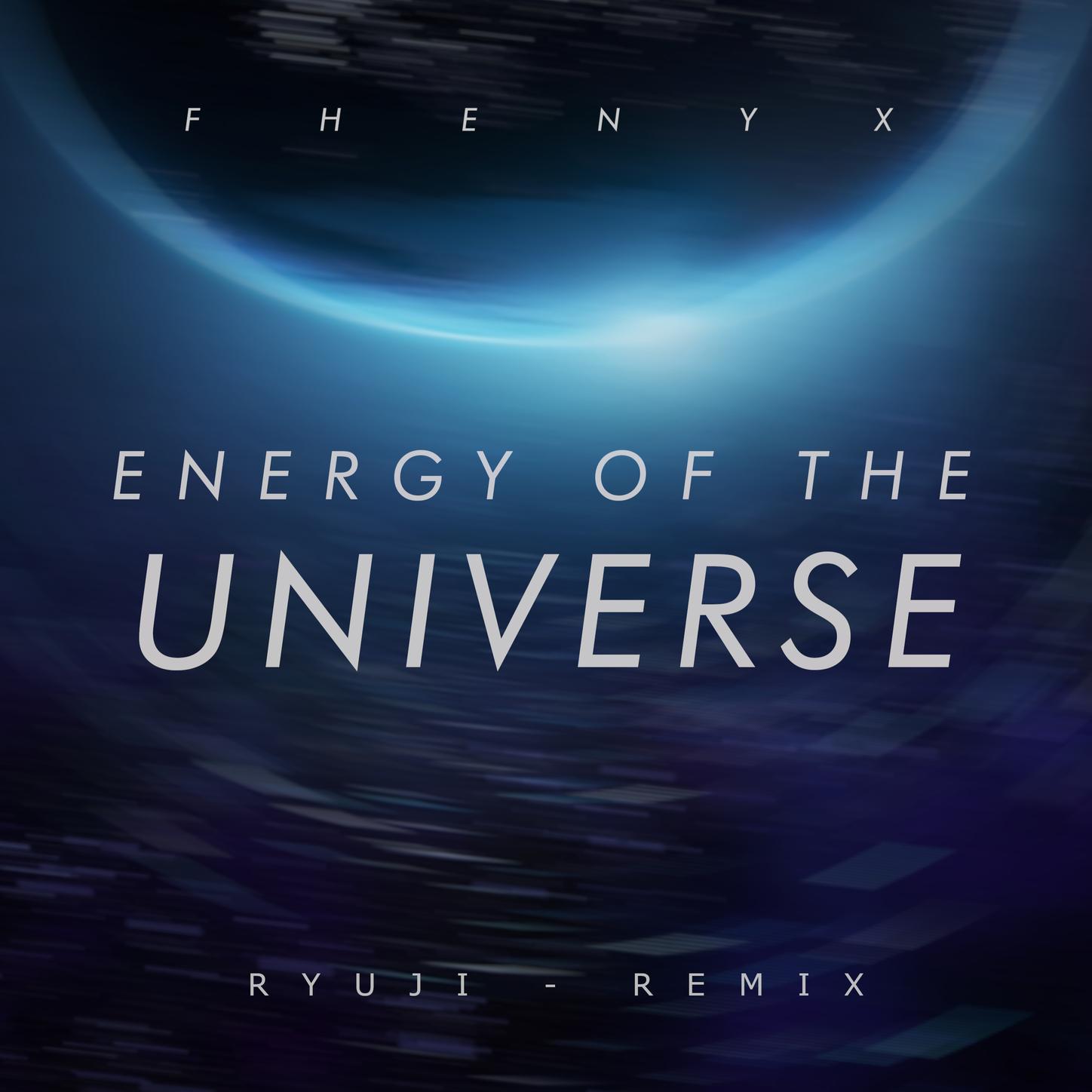 Energy Of The Universe (Your Are Creating) (ryuji. remix)