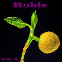 Roble, Vol. 4