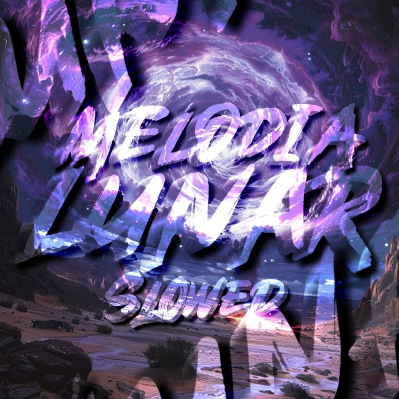 MELODIA LUNAR (SLOWED)