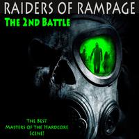 Raiders of Rampage the 2nd Battle (The Best Masters of the Hardcore Scene)