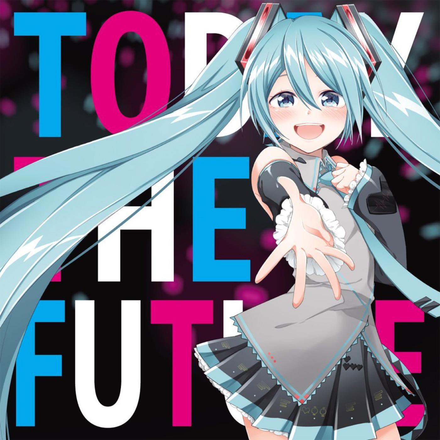 TODAY THE FUTURE (feat. 初音ミク)_はりーP_TODAY THE FUTURE feat.初音ミク | 在线播放_TODAY THE FUTURE (feat. 初音ミク)歌词_TODAY THE FUTURE (feat. 初音ミク)下载 | 网易云音乐