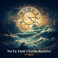 No Fa Tant (Xenis Remix)