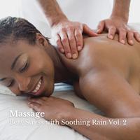 Massage: Beat Stress with Soothing Rain Vol. 2