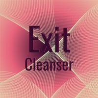 Exit Cleanser