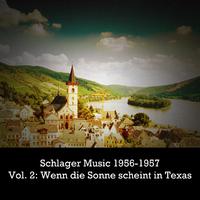 Schlager 1956-1957, Vol. 2: Wenn die Sonne scheint in Texas