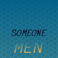 Someone Men