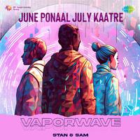 June Ponaal July Kaatre - Vaporwave