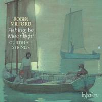 Robin Milford: Fishing by Moonlight & Other Works with Strings