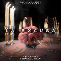 La Excusa (feat. Ronald El Killa & Rayo y Toby)