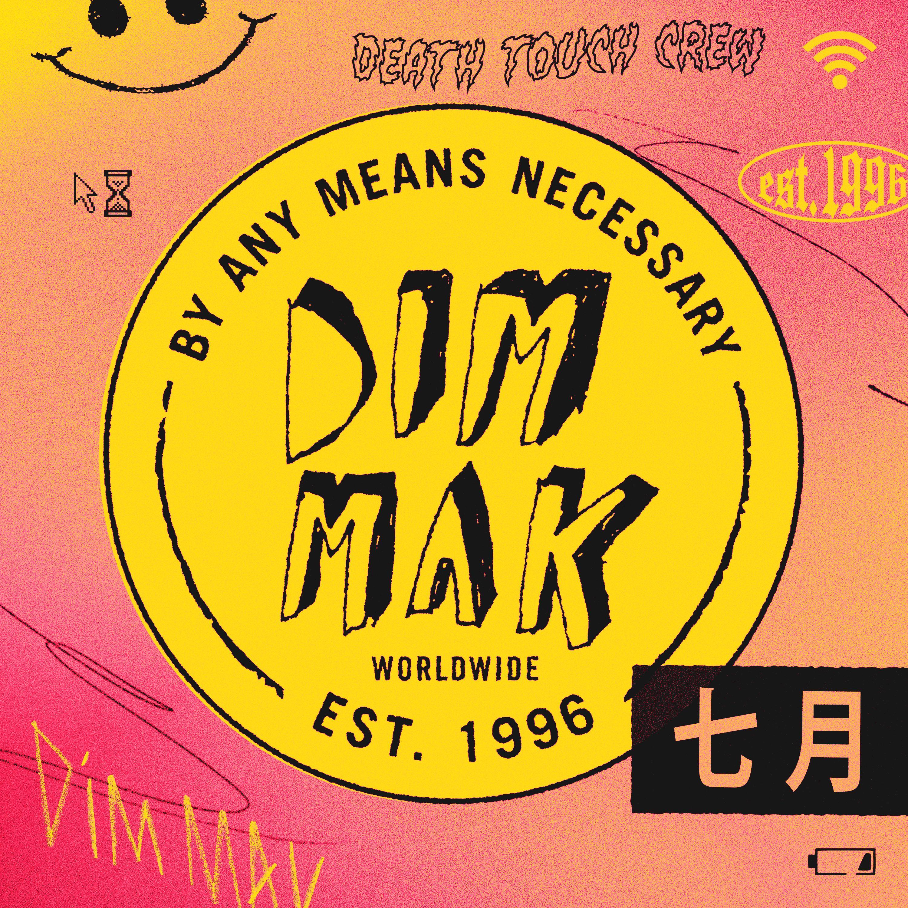 DIM MAK 丨 2021年7月新歌