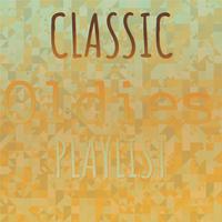 Classic Oldies Playlist