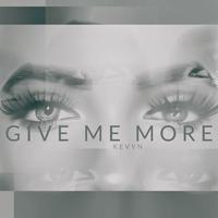 Give Me More