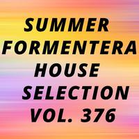 Summer Formentera House Selection Vol.376