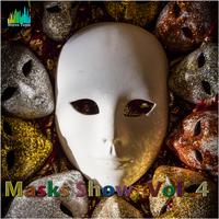 Masks Show, Vol. 4