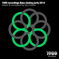 1980 Recordings Ibiza Closing Party 2014 (Mixed & Compiled by Dan McKie)