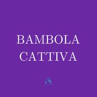 Bambola cattiva