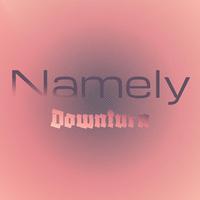 Namely Downturn