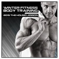 Winter Fitness Body Training 2015 the House Lesson