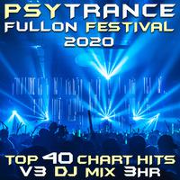 Psy Trance Fullon Festival 2020 Top 40 Chart Hits, Vol. 3