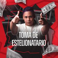 TOMA DE ESTELIONATARIO (feat. MC JUNINHO DA 08 & MC K2K)