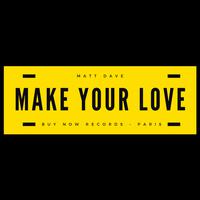 Make Your Love