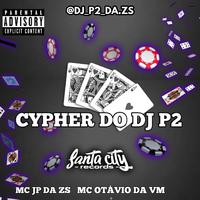 CYPHER DO DJ P2