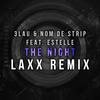 Laxx - The Night (LAXX Remix)