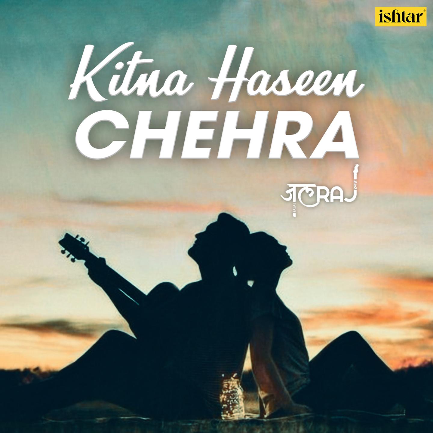 Kitna Haseen Chehra
