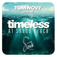 Tom Novy Presents Timeless at Sands Beach