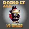 Les Chum Bum - Doing It All (feat. Kingk)