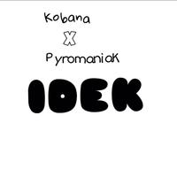 IDEK (feat. Kobana)