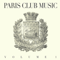 Paris Club Music: Volume 1