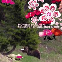 Monika Bärchen: Songs for Bruno, Knut & Tom