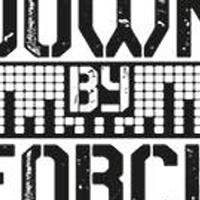 Down By Force资料,Down By Force最新歌曲,Down By ForceMV视频,Down By Force音乐专辑,Down By Force好听的歌