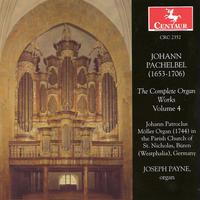 PACHELBEL, J.: Organ Music (Complete), Vol.  4 (Payne)