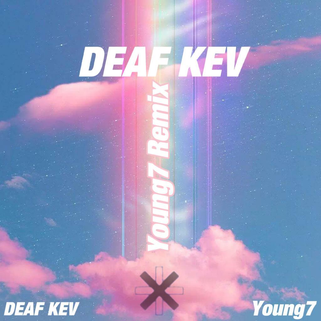DEAF KEV-DEAF KEV（Young7 / DEAF KEV remix）