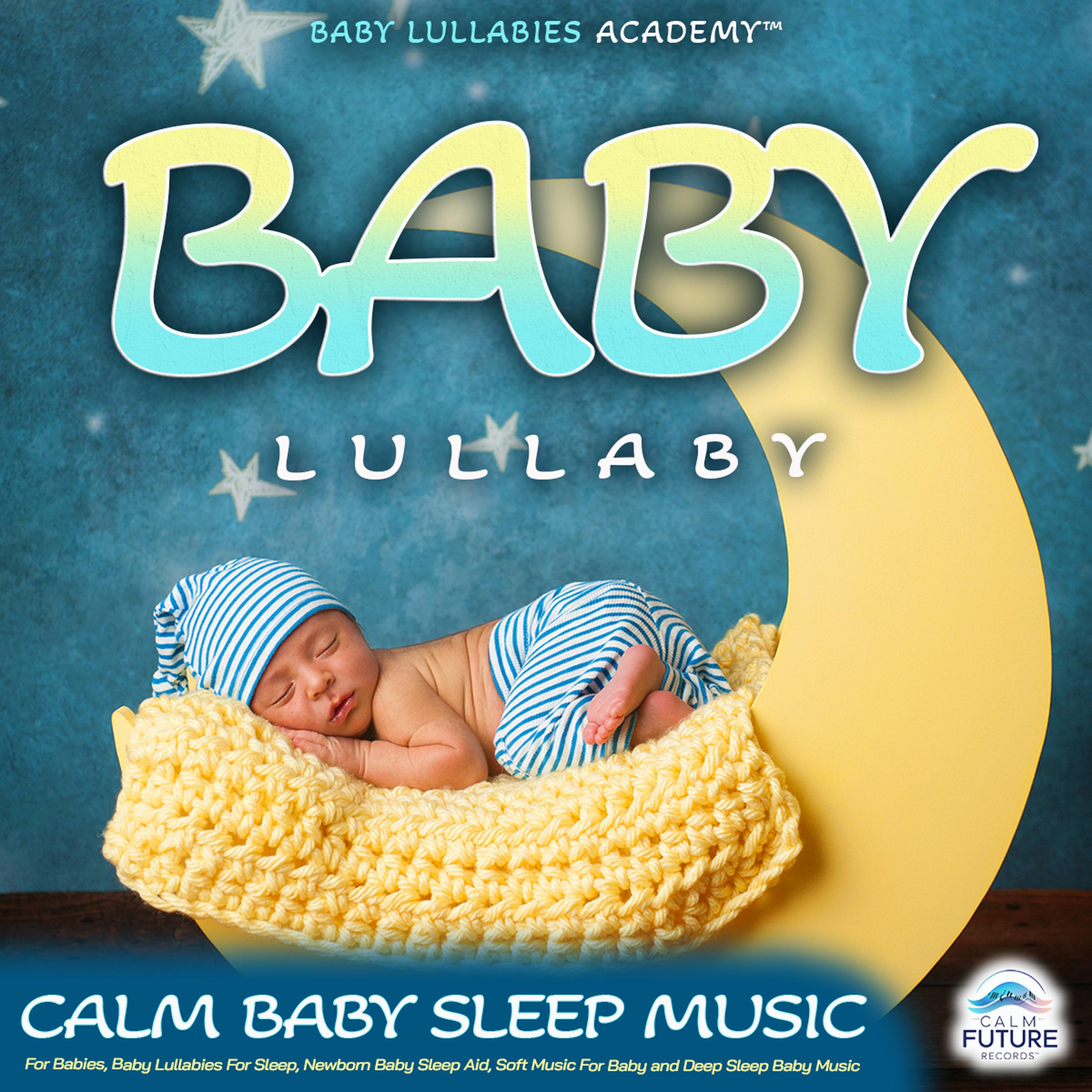 Calming Music For Baby Sleep - Baby Lullabies Academy/Sleep Baby Sleep ...