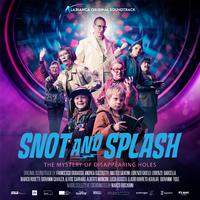 Snot & Splash (Original Soundtrack)