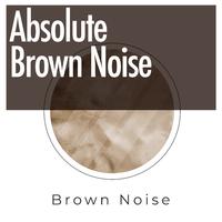 Absolute Brown Noise