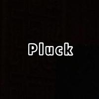 Pluck