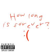 How Long Is Forever?